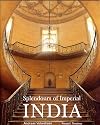 Splendours of Imperial India: British Architecture in the 18th and 19th Century