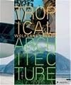 Tropical Architecture: Sustainable and Humane Building in Africa, Latin America and South-East Asia
