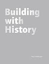 Building with History