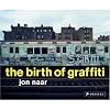 The Birth of Graffiti
