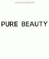 John Baldessari: Pure Beauty
