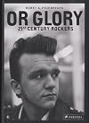 Or Glory: 21st Century Rockers