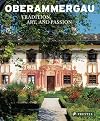 Oberammergau Tradition, Art and Passion