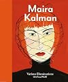 Maira Kalman: Various Illuminations (Of a Crazy World)