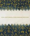 Five Centuries of Indonesian Textiles