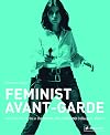 Feminist Avant-Garde: Art of the 1970s in the Sammlung Verbund Collection, Vienna