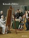 KünstlerBilder : Inszenierung und Tradition im 19. Jahrhundert