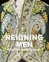 Reigning Men: Fashion In Menswear, 1715–2015