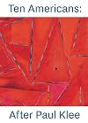 Ten Americans: After Paul Klee