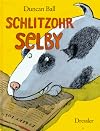 Schlitzohr Selby. ( Ab 8 J.)
