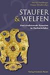 Staufer und Welfen: Zwei rivalisierende Dynastien im Hochmittelalter