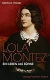 Lola Montez : Ein Leben Als Buhne.