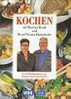Kochen mit Martina Meuth und Bernd Neuner Duttenhofer, Bd.1