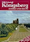 Königsberg damals und heute. Sonderausgabe. Bilder aus einer verbotenen Stadt