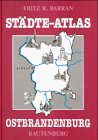 Städte-Atlas Ostbrandenburg (Rautenberg)