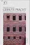 Gebaute Pracht : der Palazzo Strozzi in Florenz (1489-1534)