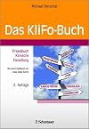 Das KliFo-Buch: Praxisbuch Klinische Forschung - Mit einem Geleitwort von Hans-Dieter Klimm