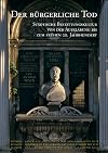 Der bürgerliche Tod: städtische Bestattungskultur von der Aufklärung bis zum frühen 20. Jahrhundert: internationale Fachtagung des Deutschen Nationalkomitees von ICOMOS in Zusammenarbeit mit dem Bayerischen Nationalmuseum, München, 11. - 13. November 2005: = urban burial cultur from the Enlightenment to the early 20th century