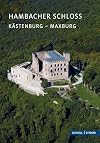 Hambacher Schloss: Schloss (Kleine Kunstf&uuml;hrer / Kleine Kunstf&uuml;hrer / Kirchen u. Kl&ouml;ster)