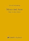 Moses und Aron: Oper in drei Akten (Textbuch)