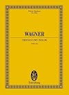Wagner : Tristan and Isolde {score: study} {Eulenburg}