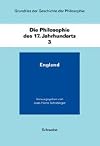 Die Philosophie des 17. Jahrhunderts. Vol. 3: England [Grundriss der Geschichte der Philosophie]