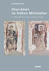 Churratien Im Fruhen Mittelalter: Ende 5. Bis Mitte 10. Jahrhunderts (German Edition)