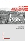 Shared Religious Sites in Late Antiquity: Negotiating Cultural and Ritual Identities in the Eastern Roman Empire