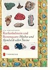 Karfunkelstein und Rosenquarz. Mythos und Symbolik edler Steine