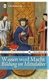 Wissen wird Macht: Bildung im Mittelalter