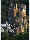 Burgen und Wohntürme des deutschen Mittelalters