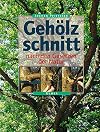 Gehölzschnitt nach den Gesetzen der Natur