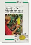 Biologischer Pflanzenschutz. Für Haus, Wintergarten und Balkon.