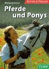 Pferde und Ponys. Kennen und Pflegen