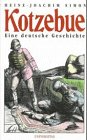 Kotzebue. Eine deutsche Geschichte