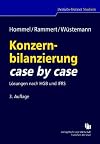 Konzernbilanzierung case by case Lösungen nach HGB und IFRS