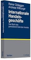 Internationale Handelsgeschäfte das Recht des grenzüberschreitenden Handels
