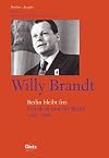Berliner Ausgabe: Willi Brandt. Berlin bleibt frei: Politik in und f&uuml;r Berlin 1947 - 1966: Bd. 3