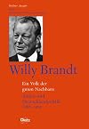 Berliner Ausgabe: Ein Volk der guten Nachbarn. Außen- und Deutschlandpolitik 1966 - 1974: Bd. 6