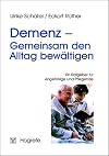 Demenz - Gemeinsam den Alltag bewältigen