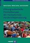 Klärungsorientierte Psychotherapie der narzisstischen Persönlichkeitsstörung