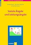 Soziale Ängste und Leistungsängste