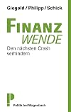 Finanzwende : Den nächsten Crash verhindern