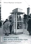 Bedeutsame Belanglosigkeiten - Kleine Dinge im Stadtraum (Allgemeines Programm - Sachbuch)