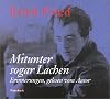 Mitunter sogar Lachen. CD. . Erinnerungen, gelesen vom Autor