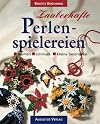 Zauberhafte Perlenspielereien