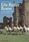 Die Reiter Roms, in 3 Tln., Tl.1, Reise, Jagd, Triumph und Circusrennen