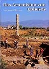 Das Artemision von Ephesos : das Weltwunder Ioniens in archaischer und klassischer Zeit