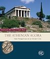 The Athenian Agora: Excavations in the Heart of Classical Athens (New Aspects of Antiquity)