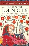 Bianca Lancia : die Buhle des Kaisers : Roman